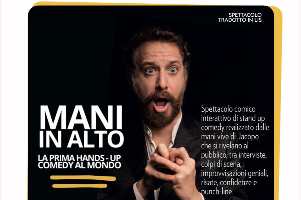 18.04.26 – “Mani in alto”, la prima hands-up comedy al mondo